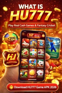 HU777 Game APK Download 2026 homepage showing real cash games, fantasy cricket, spin and win bonus ₹200–₹500